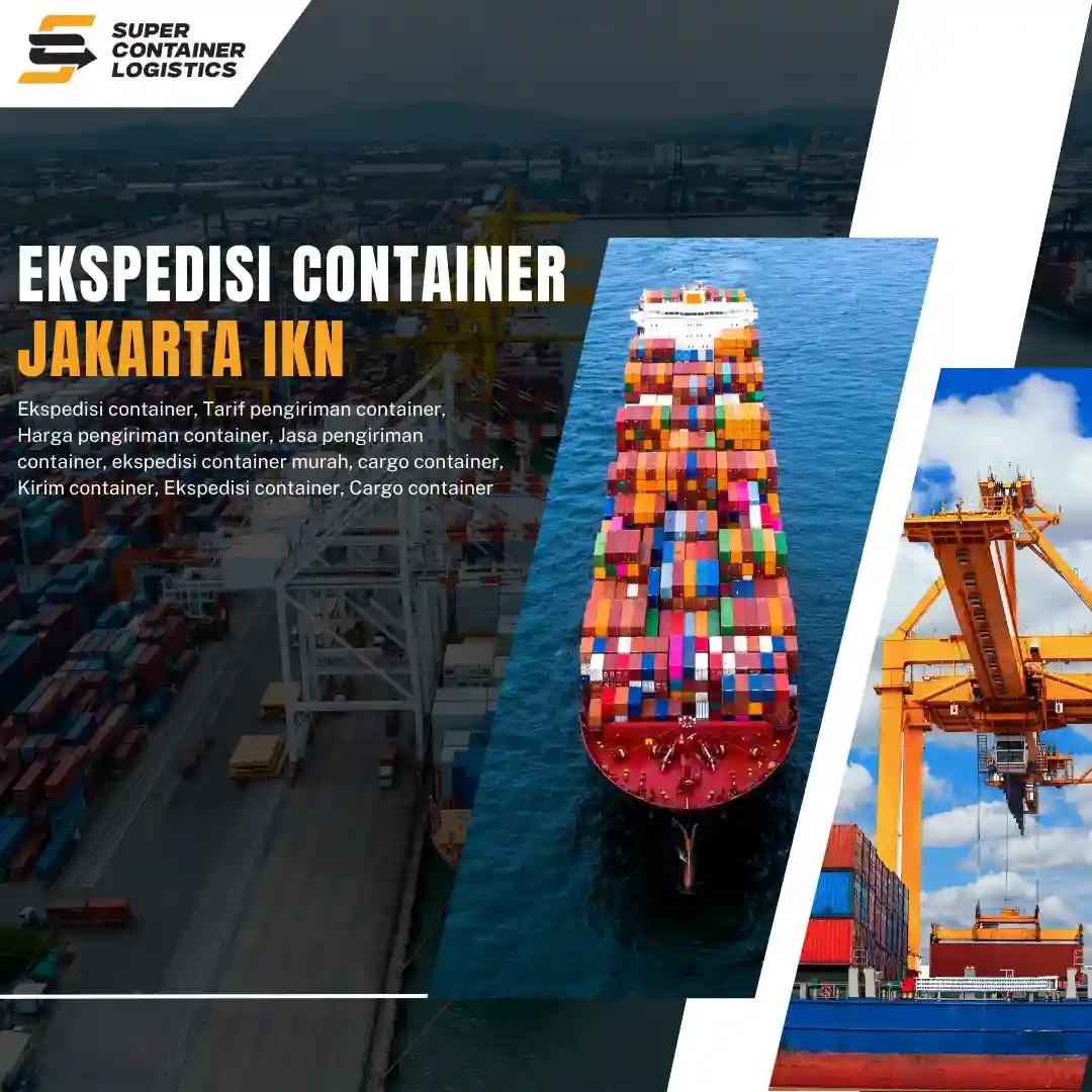 Ekspedisi Container Jakarta IKN